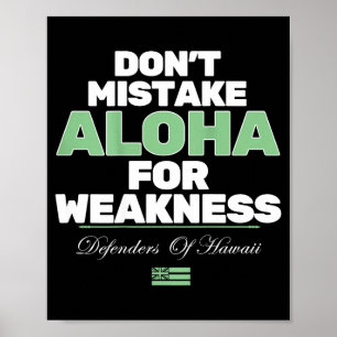 Verwechseln Sie Aloha nicht mit Schwäche (auf der Poster