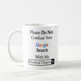 Verwechseln Sie Ihre Google-Suche nicht mit meinem Kaffeetasse