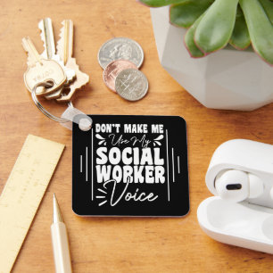 Verwende nicht meine Stimme als Sozialarbeiter - L Schlüsselanhänger