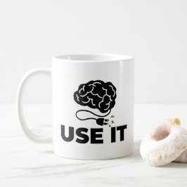 Verwenden Sie es - Gehirndesign Kaffeetasse