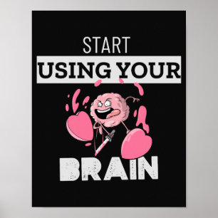 Verwenden Sie Ihr Gehirn Funny Brain Design Poster