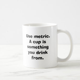 Verwenden Sie metrisches. Eine Schale ist etwas, Kaffeetasse