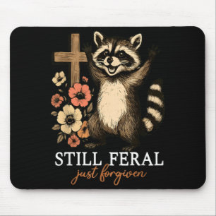 Verwilderter vergebener lustiger Waschbär-Glaubens Mousepad