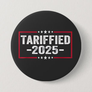 Verwirklicht 2025 Politische amerikanische Tarrifs Button