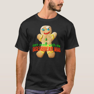 Verwirren Sie nicht mit dem Lebkuchen-Mann, T-Shirt