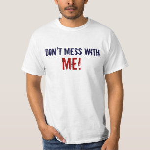 Verwirren Sie nicht mit mir T - Shirt, lustigen T T-Shirt