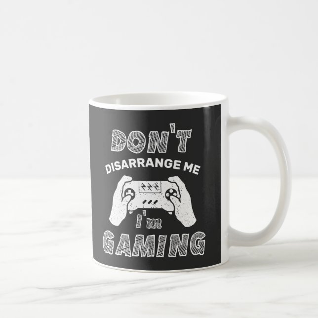 Verwirrt mich nicht, dass ich spiele, lustige Geme Kaffeetasse (Rechts)