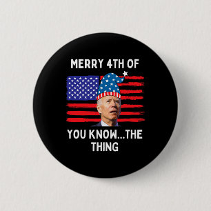 Verwirrte Biden Funny Merry 4. Sie kennen die Thi Button