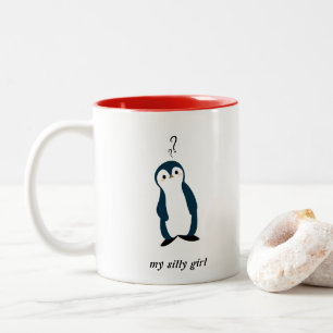Verwirrter Pinguin Becher   Mein albernes Mädchen Zweifarbige Tasse