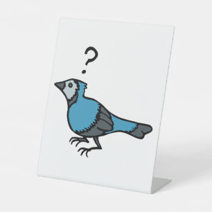 Verwirrter Vogel Sockelschild