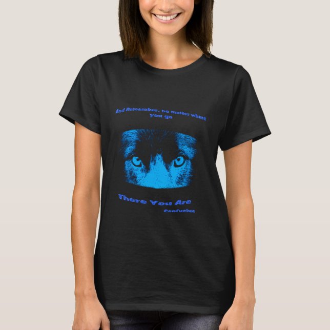 Verwirrung, wohin du auch gehst T-Shirt (Vorderseite)