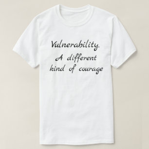 Verwundbarkeits-Anhang-Stile Inspirationszitat  T-Shirt
