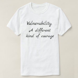 Verwundbarkeits-Anhang-Stile Inspirationszitat  T-Shirt