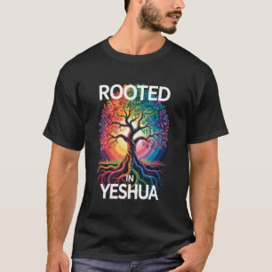 Verwurzelt in Yeshua Jesus Gott Christliche Bibels T-Shirt