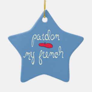 Verzeihen Sie mein Französisch mit Beret Keramik Ornament