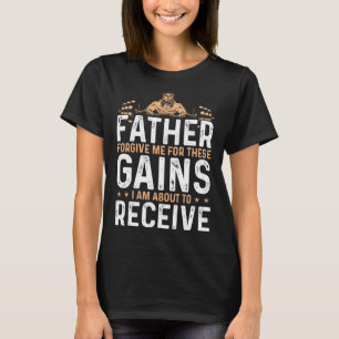 Verzeihen Sie mir Vater für diese Gewichtszunahme T-Shirt