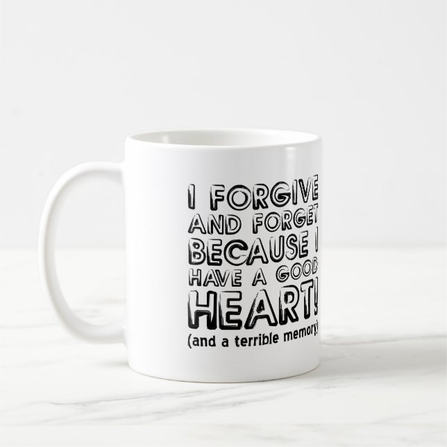 Verzeihen und vergessen Sie die Funny Mug oder Tra Kaffeetasse (Links)