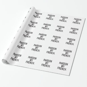 Verzeihung meines Französisch Geschenkpapier