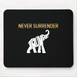 Verzichte nie auf Trump Elephant Mousepad