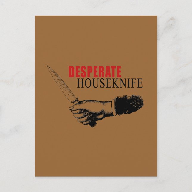 VERZWEIFELTES HAUSMESSER POSTKARTE (Vorderseite)