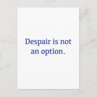 Verzweiflung ist keine Option