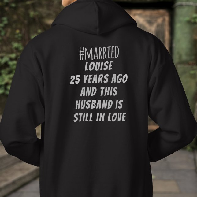 Veste À Capuche 25 ans et mari toujours amoureux Mens mariés (Makes a great wedding anniversary gift for your husband. Just add your details)