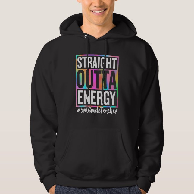 Veste À Capuche 3rd Grade Teacher Straight Outta Energy Teacher Li (Devant)