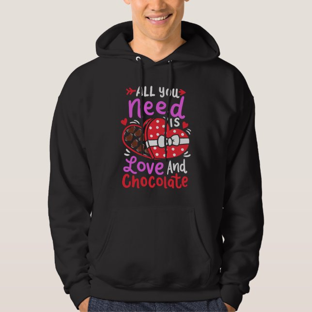 Veste À Capuche All You Need Is Love And Chocolate Valentine's Day (Devant)