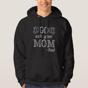 Veste À Capuche Allez demander à votre maman - Papa