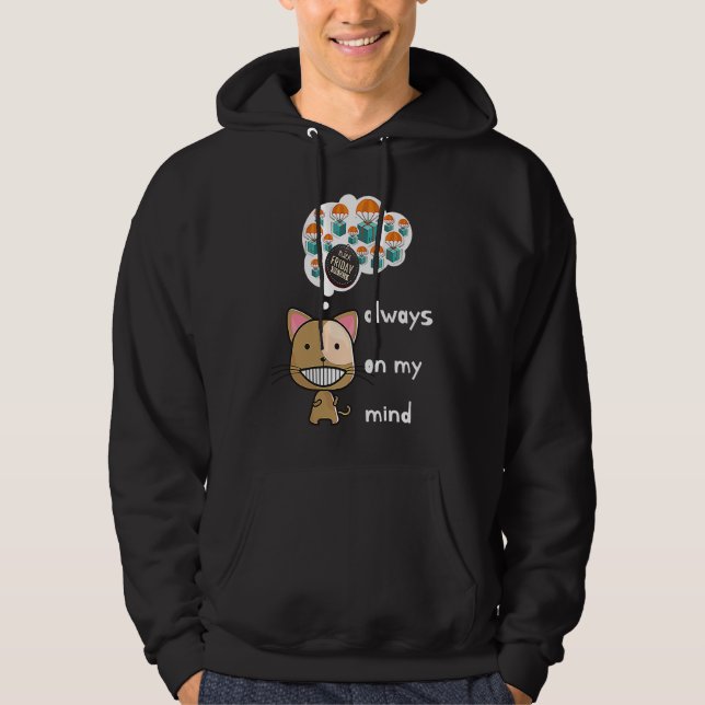 Veste À Capuche Always on my mind ! Funny cat design Black Friday  (Devant)