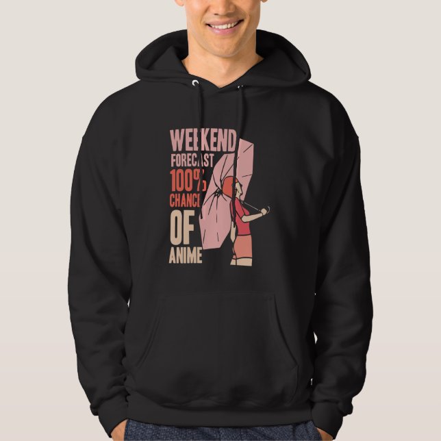 Veste À Capuche Anime Merch - Weekend Forecast 100 Chance of Anime (Devant)