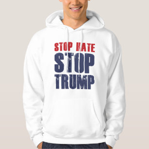Veste À Capuche Arrêter la haine et arrêter Trump