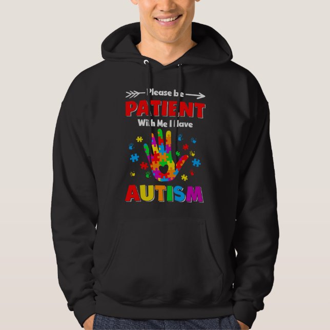Veste À Capuche Autism Awareness Please Be Patient With Me I Have  (Devant)
