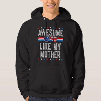 Veste À Capuche Awesome Comme Ma Mère Fête des Parents Patriotique