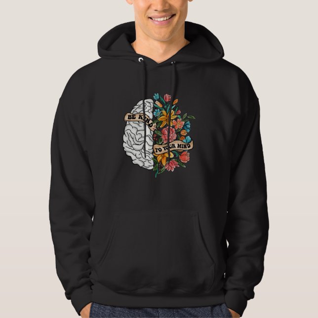 Veste À Capuche Be Kind To Your Mind Mental Health Awareness Brain (Devant)