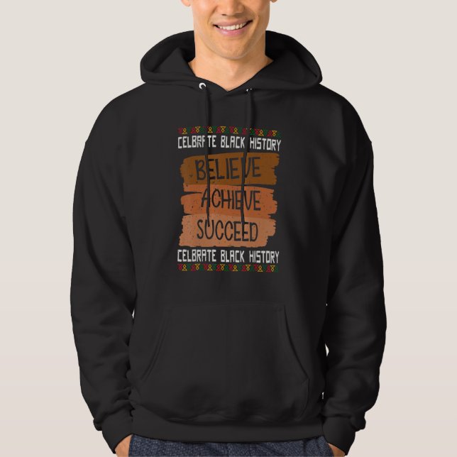 Veste À Capuche Believe Achieve Succeed Proud African Black Histor (Devant)