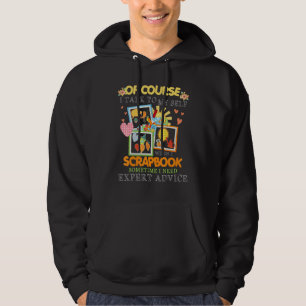 Veste À Capuche Bien Sûr Je Parle À Moi Quand Je Scrapbook Somet