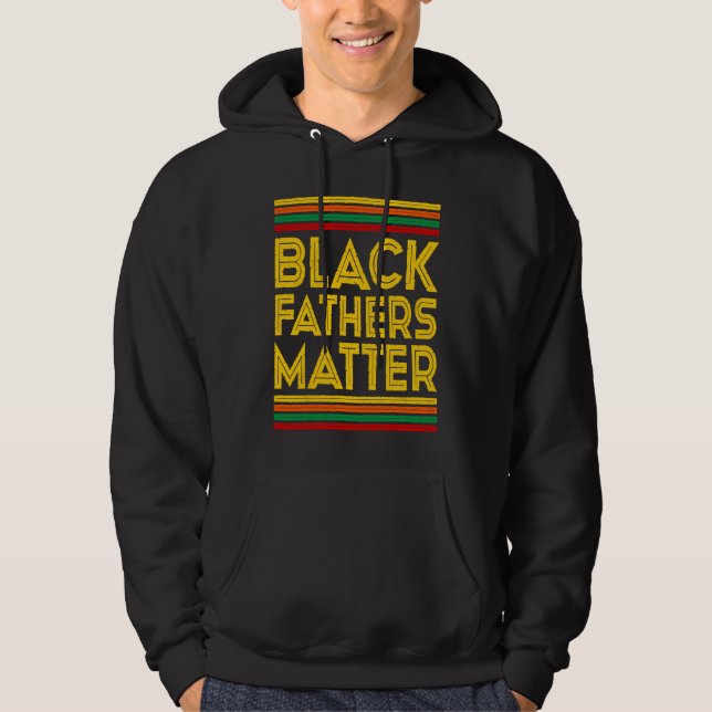 Veste À Capuche Black History Month  Black Fathers Matter (Devant)