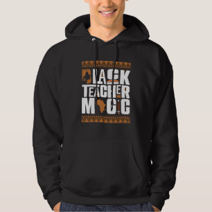 Veste À Capuche Black Teacher Magie Melanin Teacher Histoire noire