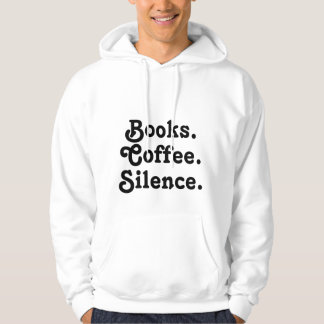 Veste À Capuche “Books. Coffee. Silence." | Minimalist 