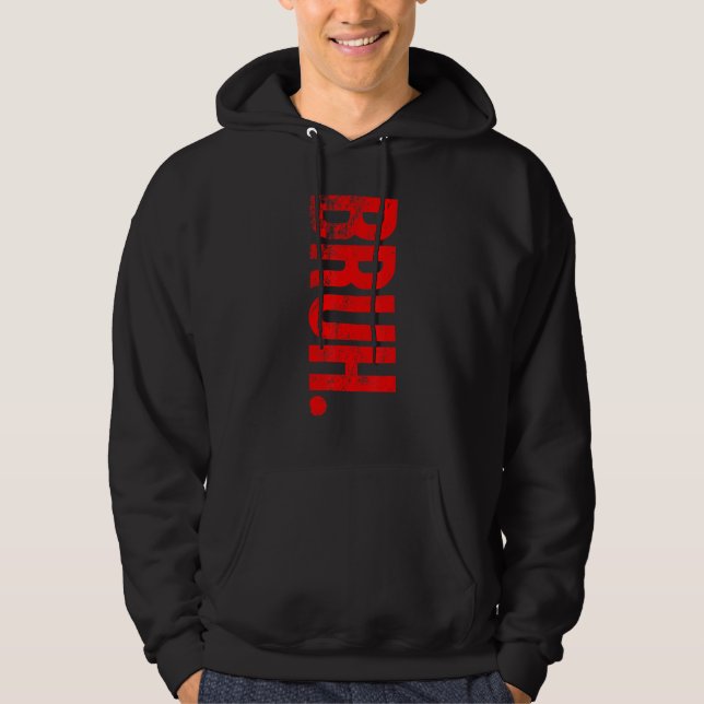 Veste À Capuche Bruh Meme Saying Brother Greeting Teens Boys (Devant)