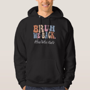 Veste À Capuche Bruh We Back Health Assistants Happy Premier Jour 