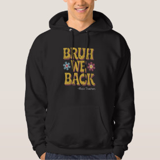 Veste À Capuche Bruh We Back Music Enseignants Funny Vintage Retou