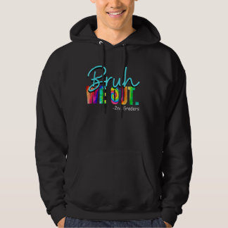 Veste À Capuche Bruh We Out 2 e grade Retro Funny Dernier jour de 