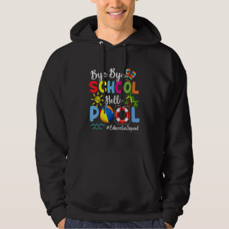 Veste À Capuche Bye Bye School Hello Pool Journée Dernière de l'éc