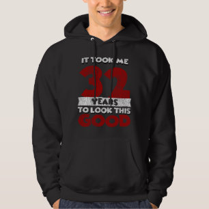 Veste À Capuche Cadeau d'anniversaire drôle de 32 ans vieux de 32