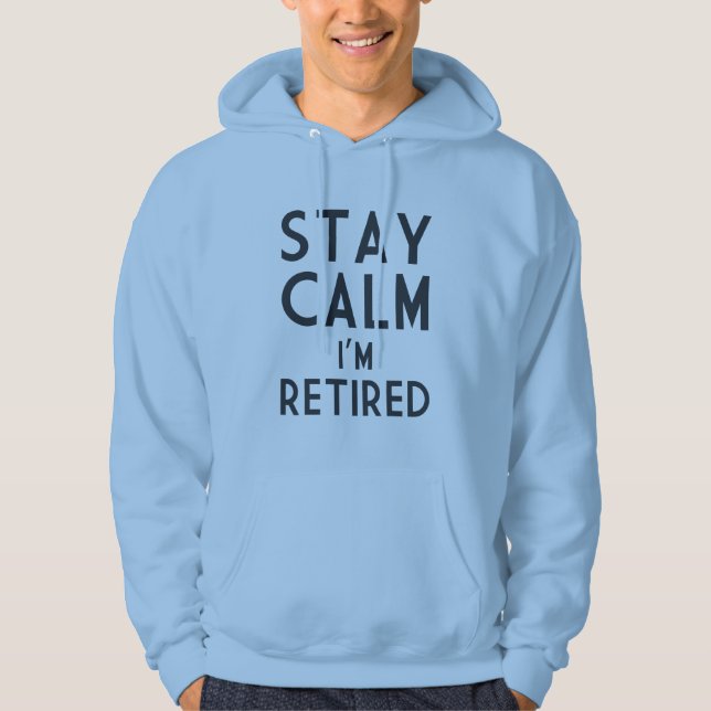 Veste À Capuche Calme de séjour je suis retiré (Devant)