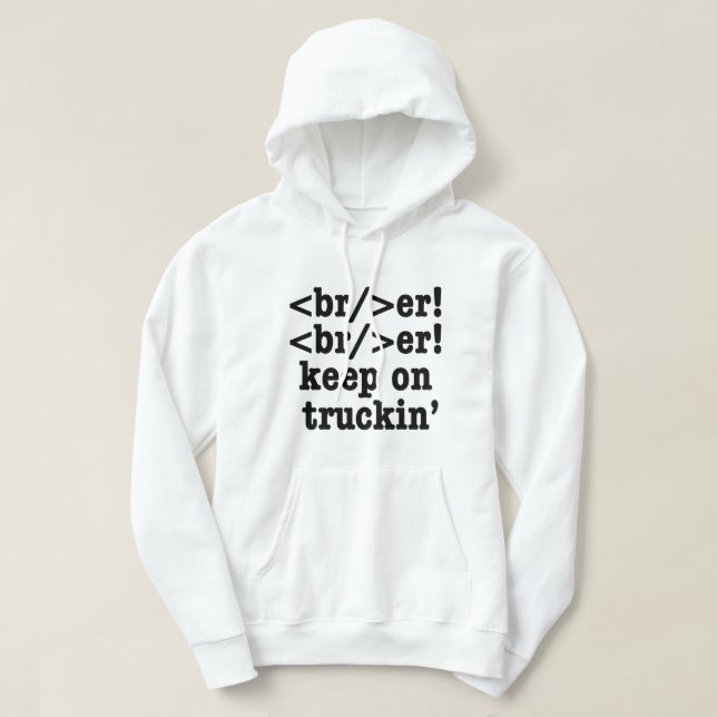 Veste À Capuche Casseur ! casseur ! continuez à rouler // Code HTM (Design devant)