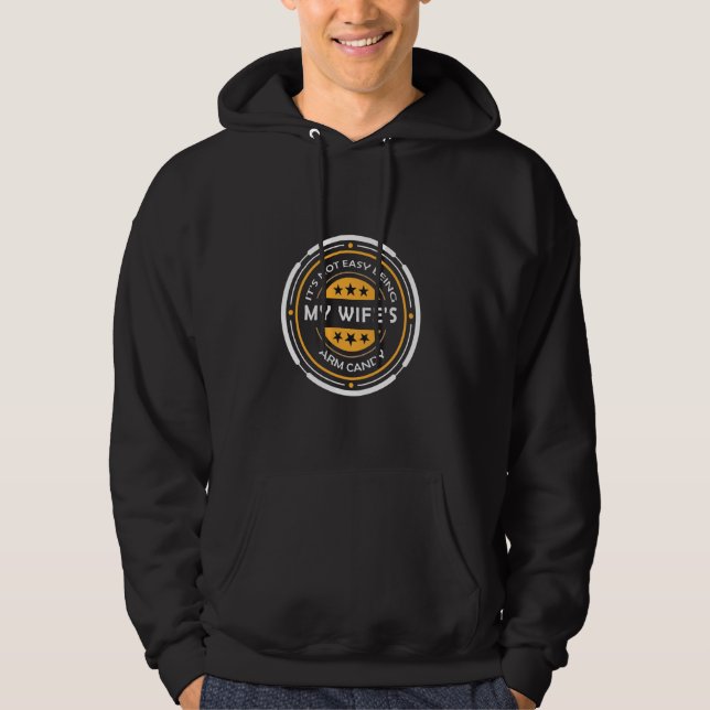 Veste À Capuche Ce n'est pas facile d'être ma femme's Arm Candy (Devant)