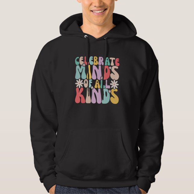 Veste À Capuche Celebrate Minds of All Kinds Mental Health Autism  (Devant)